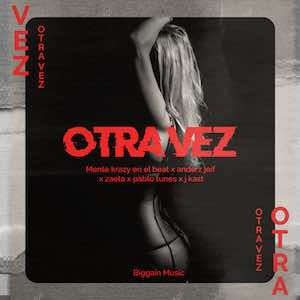 Anderz Jeif, Zaeta, Pablo Tunes, J Kast - Otra Vez.jpg